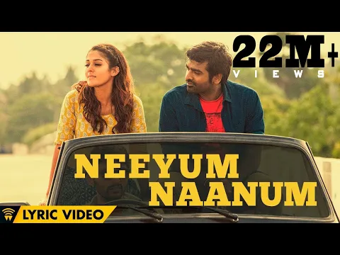 Download MP3 Naanum Rowdy Dhaan - Neeyum Naanum | Lyric Video | Neeti Mohan, Anirudh | Thamarai | Vignesh Shivan