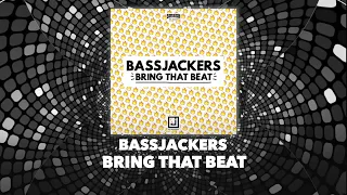 Bassjackers - Bring That Beat