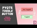 PyQt5 Toggle Button Create a toggle button with two states with PyQt5 QPushButton