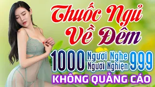 831 Ca Khúc Trữ Tình Vượt Thời Gian Dễ Nghe Dễ Ngủ CỰC ÊM TAI - 10000 Người Nghe 9999 Người Khóc