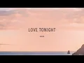 Shouse - Love Tonight / Lyrics / 1 hour