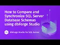 How to Compare and Synchronize SQL Server Database Schemas Using dbForge Studio