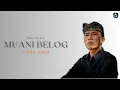 Lagu Dek Soma - Muani Belog (Video Lirik)