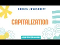 Coding Interview JavaScript - Capitalization Algorithm and Data Structure ASMR Programming