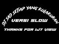 Download Lagu DJ SAD|SETIAP YANG KULAKUKAN|@DjKomangRimex|VERSI SLOW|