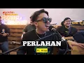 Download Lagu PERLAHAN (KOPLO) - Atap ft. Fivein #LetsJamWithJames