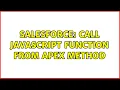 Salesforce Call Javascript function from apex method