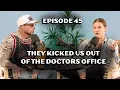 They Kicked Us Out of the Doctor s Office Here s Why More Than Reality Podcast EP 45