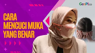 Jangan Mencuci Muka Begini, Akibatnya Bisa Fatal