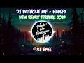DJ Without Me - Halsey NEW REMIX FULL BASS TERBARU 2019