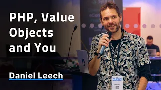 PHP Value Objects and You - Daniel Leech