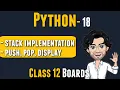 STACK IMPLEMENTATION Push Pop Display Class 12 Python Computer Science for Board