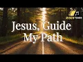 Download Lagu Jesus, Guide My Path | Christian Worship Song 2025 | Official Lyric Video
