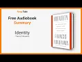 Identity by Francis Fukuyama 10 Minute Summary