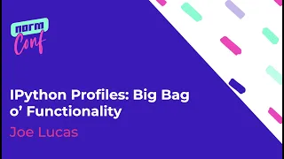 IPython Profiles Big Bag o Functionality - Joe Lucas