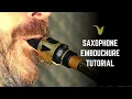 Saxophone Embouchure Tutorial