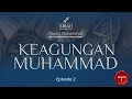 Download Lagu Sirah Nabawiyyah (Ep.2) - Keagungan Nabi Muhammad