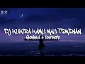 Download Lagu DJ KUKIRA KAMU MAU TEMENAN X MELODY UNITY (Slowed + Reverb)