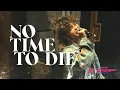 Download Lagu No Time To Die (Billie Eilish Cover) | KZ Tandingan