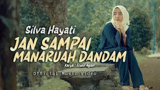 silva hayati jan sampai manaruah dandam official music video 
