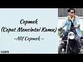 Alif Cepmek - Cepmek (Cepat Mencintai Kamu) | Lirik Lagu