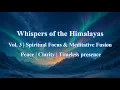 Download Lagu Whispers of the Himalayas · Vol. 3 | Spiritual Focus \u0026 Meditative Fusion | WoY