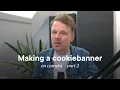 How to build your own cookiebanner part 2