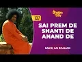 Lagu 137 - Sai Prem De Shanti De Anand De | Radio Sai Bhajans