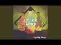 Drink Loop Pt 10