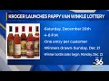 Kroger launches Pappy Van Winkle lottery
