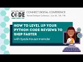 How to Level Up Your Python Code Reviews to Ship Faster