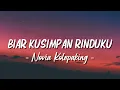 Lagu Biar Kusimpan Rinduku - Novia Kolopaking |lagu Lirik