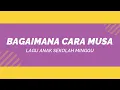 Download Lagu Bagaimana Cara Musa - Lagu Anak Sekolah Minggu Indonesia