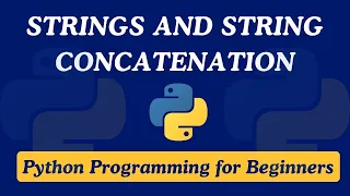 03 - Strings and String Concatenation Python Programming for Beginners