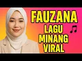Download Lagu Lagu minang fauzana yang viral dan hits