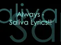 Always - Saliva Lyrics!!