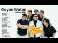 Download Lagu GUYON WATON PLAYLIST FUL ALBUM 2024 | GUYON WATON NEMEN, DUMES