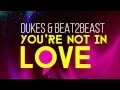 Download Lagu Dukes \u0026 Beat2Beast - You're Not In Love [Lyric Video]
