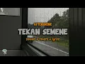 Download Lagu TEKAN SEMENE🎧| - aftershine (slowed + reverb + lyrics) - tekan semen critoku ro koe
