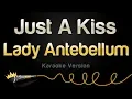 Download Lagu Lady Antebellum - Just A Kiss (Karaoke Version)