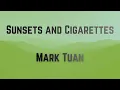 Sunsets and Cigarettes || Mark Tuan || LYRICAL