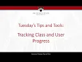 Tips and Tools Tracking Class and User Progress