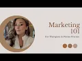 Marketing 101 for Therapists Therapists in Private Practice Marketing Skills