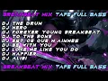 Download Lagu DJ BREAKBEAT BARAT MIXTAPE FULL ALBUM VOLUME 2 THE BEST SOUND FYP!!!