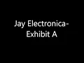 Jay Electronica- Exhibit A (Transformations) Lyrics On Screen