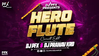 hero flute circuit mix dj pfx kolhapur u0026 dj pranav flute remaster