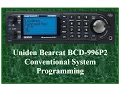 UNIDEN BCD996P2 Programming Conventional Systems