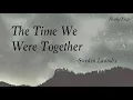 Lagu Sweden Laundry - The Time We Were Together Rom/Eng Lyrics