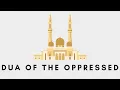Lagu Dua Of The Oppressed | Dua Nasiri | الدعاء الناصري | Arabic Nasheed | English Translation |