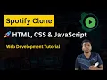 Build a Spotify Clone with HTML CSS JavaScript Web Development Tutorial